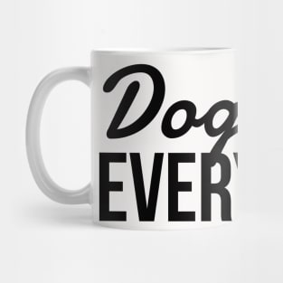 Dogs for everybody Mug